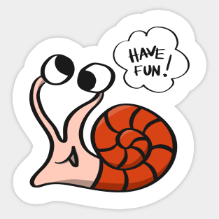 Have fun! Sticker